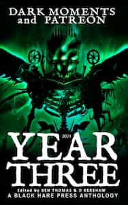 Dark Moments: Year Three